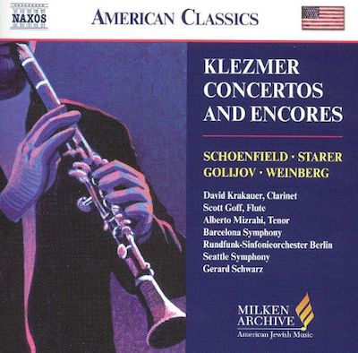Klezmer Concertos and Encores: Schoenfield; Starer; Golijov; Weinberg