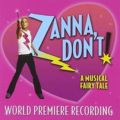 Zanna, Don't: A Musical Fairytale